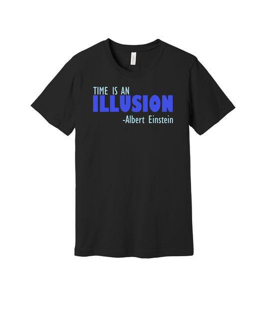 Time Is an Illusion graphic on a black Bella+Canvas 3001 tee