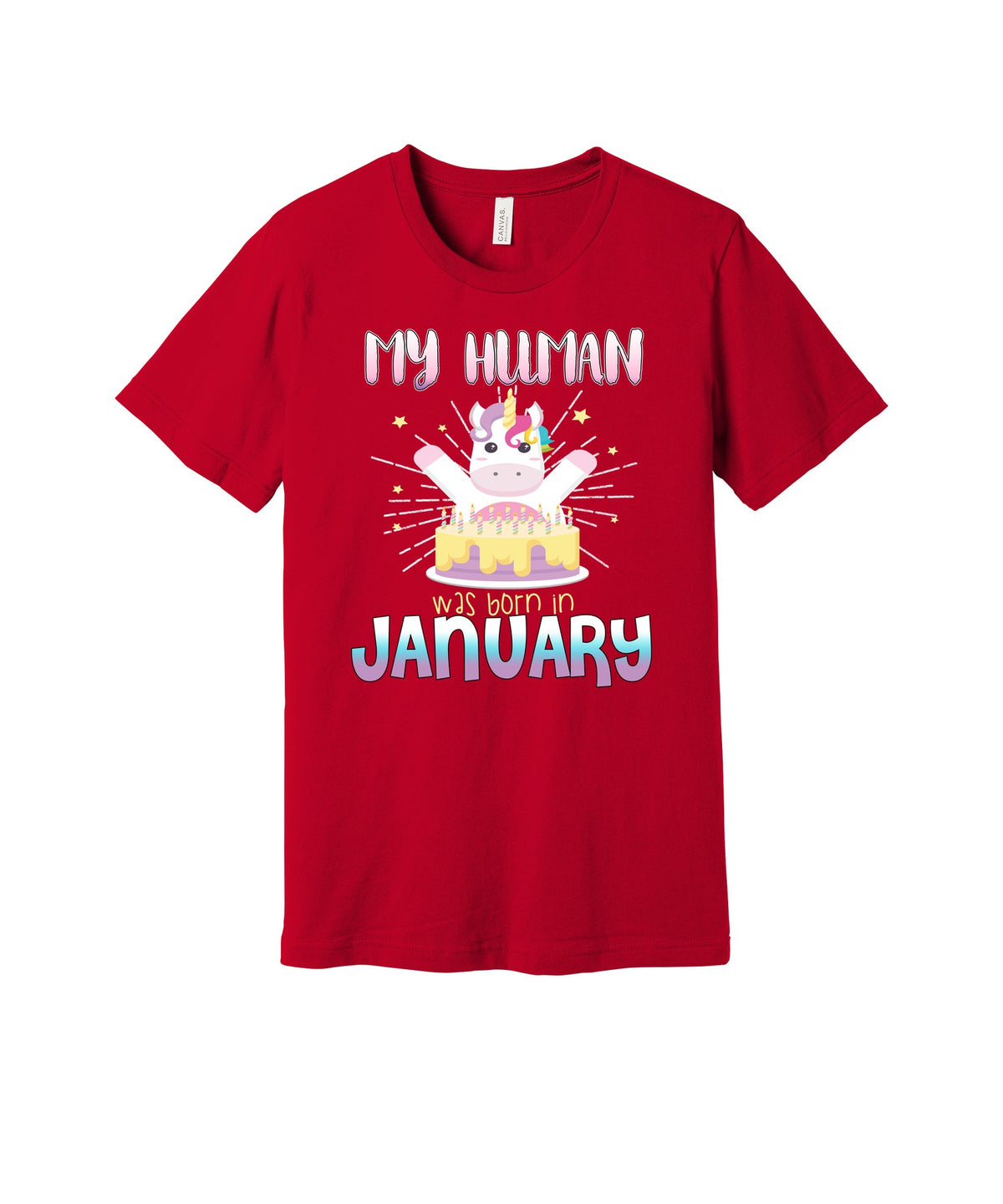 My Human Was Born in January graphic on a red Bella+Canvas 3001 tee