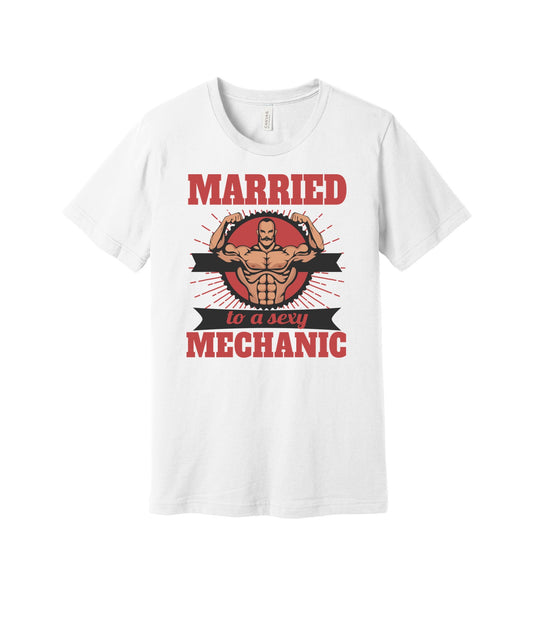 Married to a Mechanic graphic on a white Bella+Canvas 3001 tee