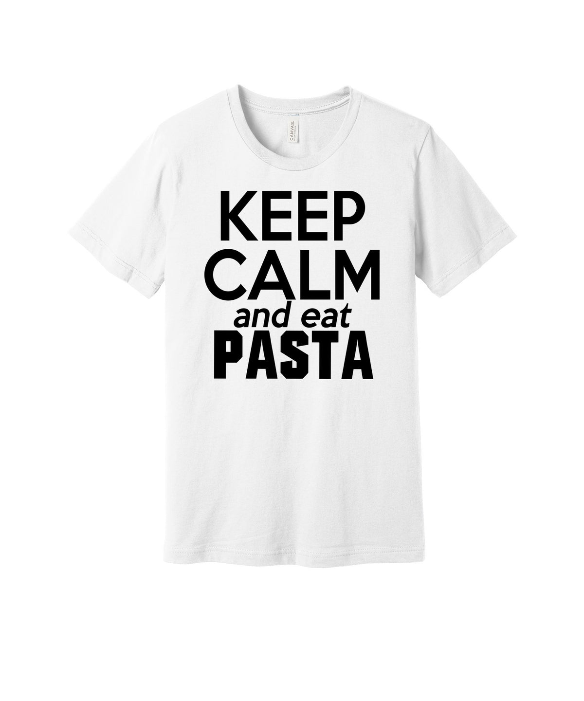 Keep Calm Eat Pasta graphic on a white Bella+Canvas 3001 tee