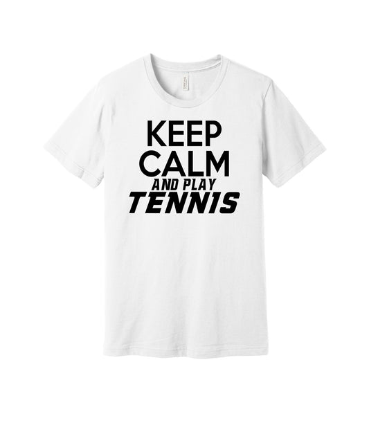 Keep Calm Play Tennis graphic on a white Bella+Canvas 3001 tee