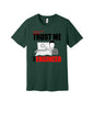 Don't Trust Me I'm an Engineer graphic on a forest Bella+Canvas 3001 tee