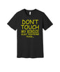 Don't Touch My Birdie graphic on a black Bella+Canvas 3001 tee