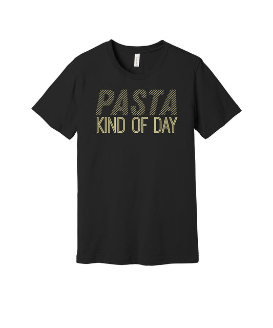 Pasta Kind of Day graphic on a black Bella+Canvas 3001 tee