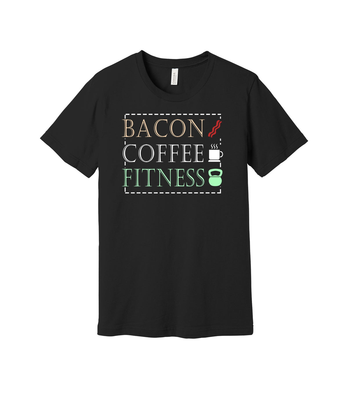 Bacon Coffee Fitness graphic on a black Bella+Canvas 3001 tee