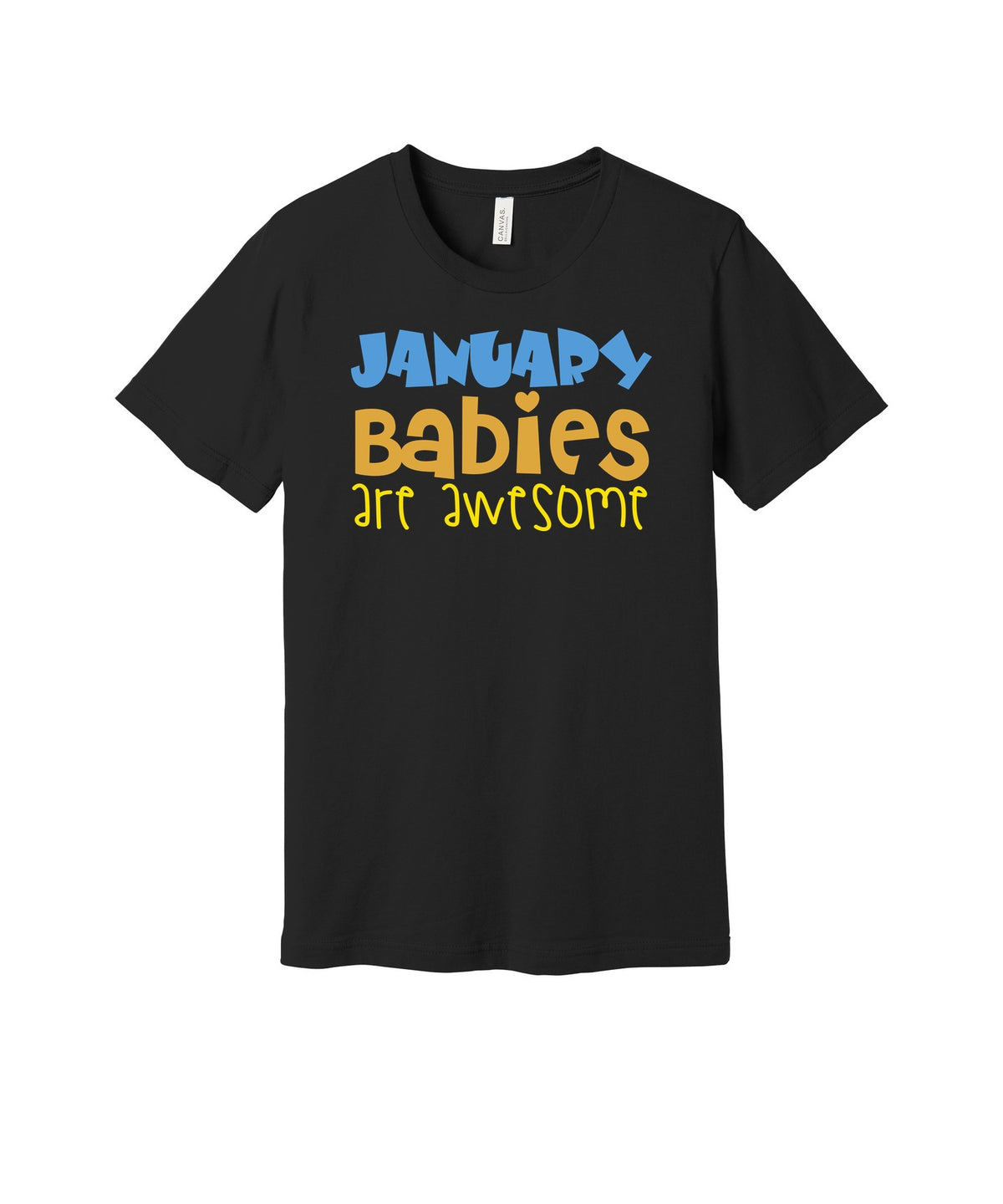 January Babies Are Awesome graphic on a black Bella+Canvas 3001 tee