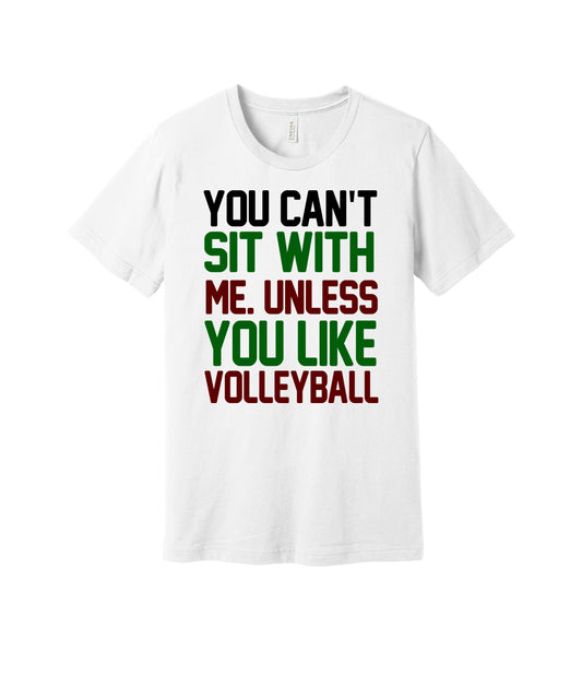 You Can Sit With Me If You Like Volleyball graphic on a white Bella+Canvas 3001 tee