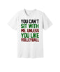 You Can Sit With Me If You Like Volleyball graphic on a white Bella+Canvas 3001 tee