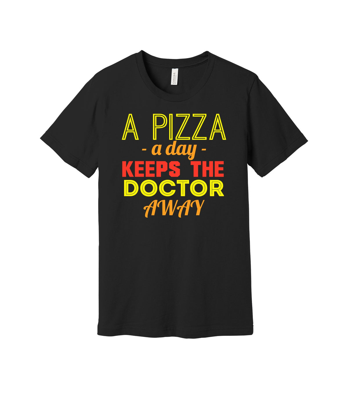 A Pizza a Day graphic on a black Bella+Canvas 3001 tee