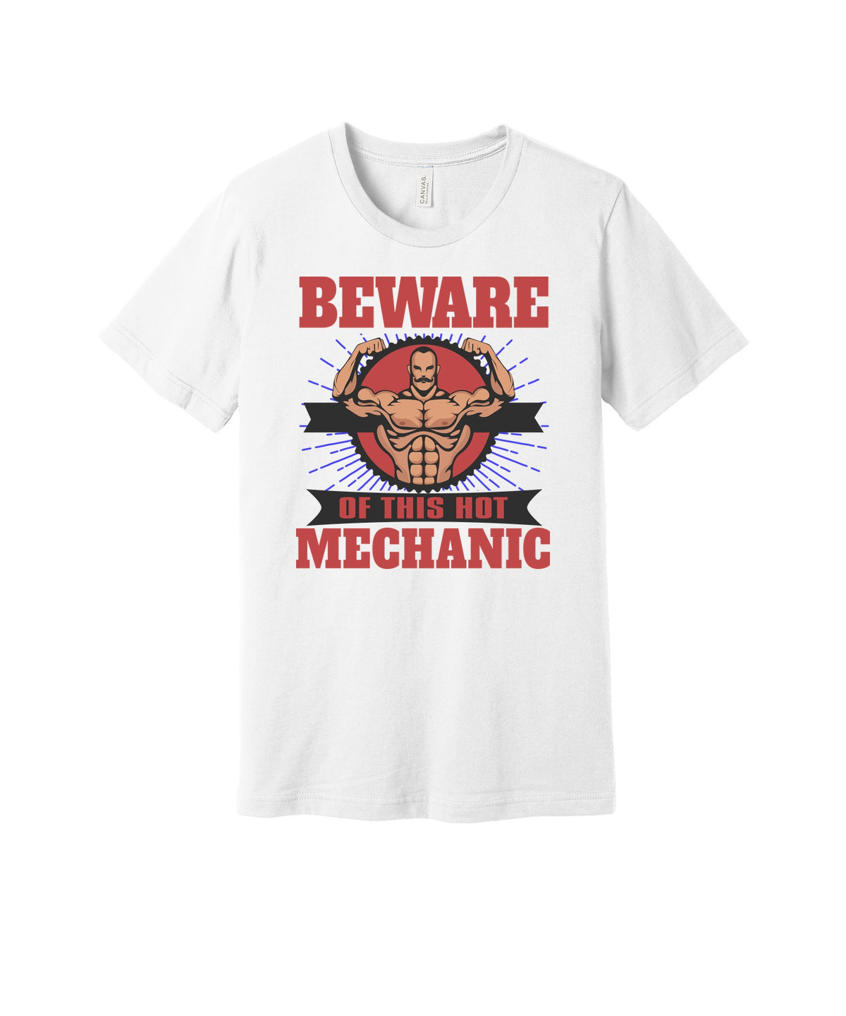 Beware of This Mechanic graphic on a white Bella+Canvas 3001 tee