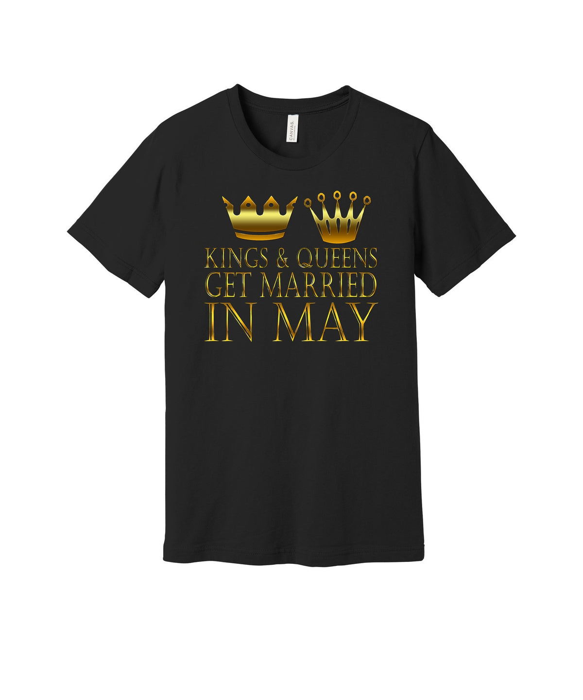 Kings and Queens Marry in May graphic on a black Bella+Canvas 3001 tee