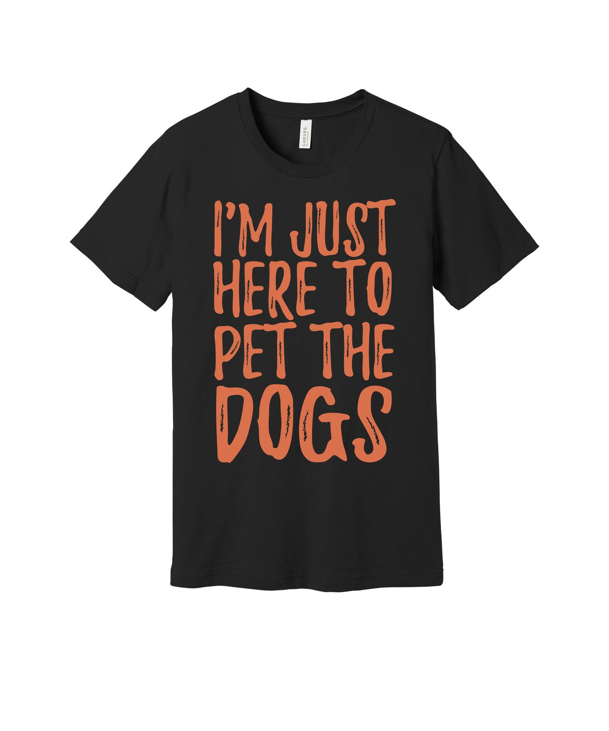 Here to Pet the Dogs graphic on a black Bella+Canvas 3001 tee