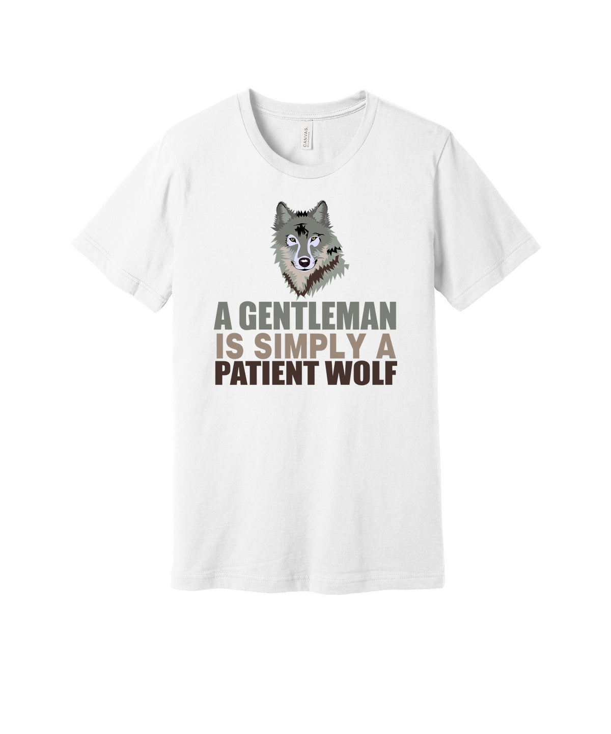 A Gentleman Is a Patient Wolf graphic on a white Bella+Canvas 3001 tee