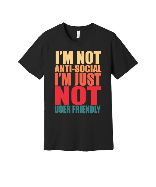 Not User Friendly graphic on a black Bella+Canvas 3001 tee