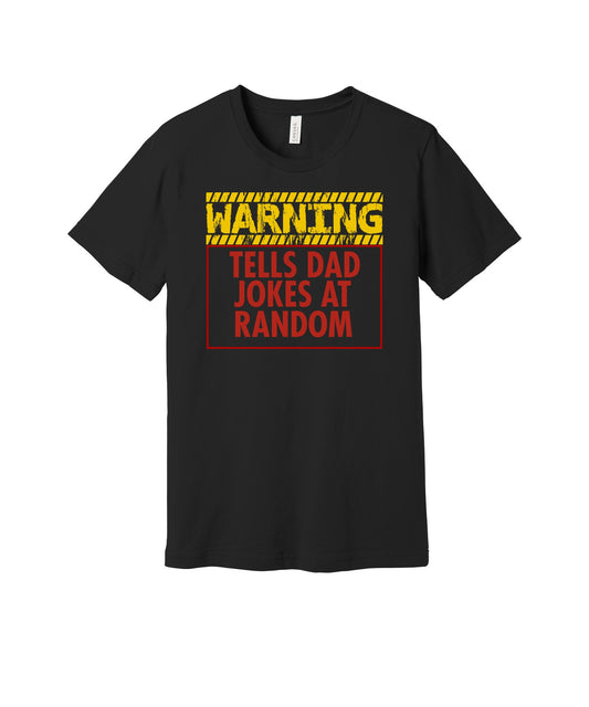 Warning Random Dad Jokes graphic on a black Bella+Canvas 3001 tee