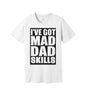 Mad Dad Skills graphic on a white Bella+Canvas 3001 tee