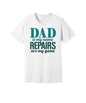 Dad Repairs Are My Game graphic on a white Bella+Canvas 3001 tee
