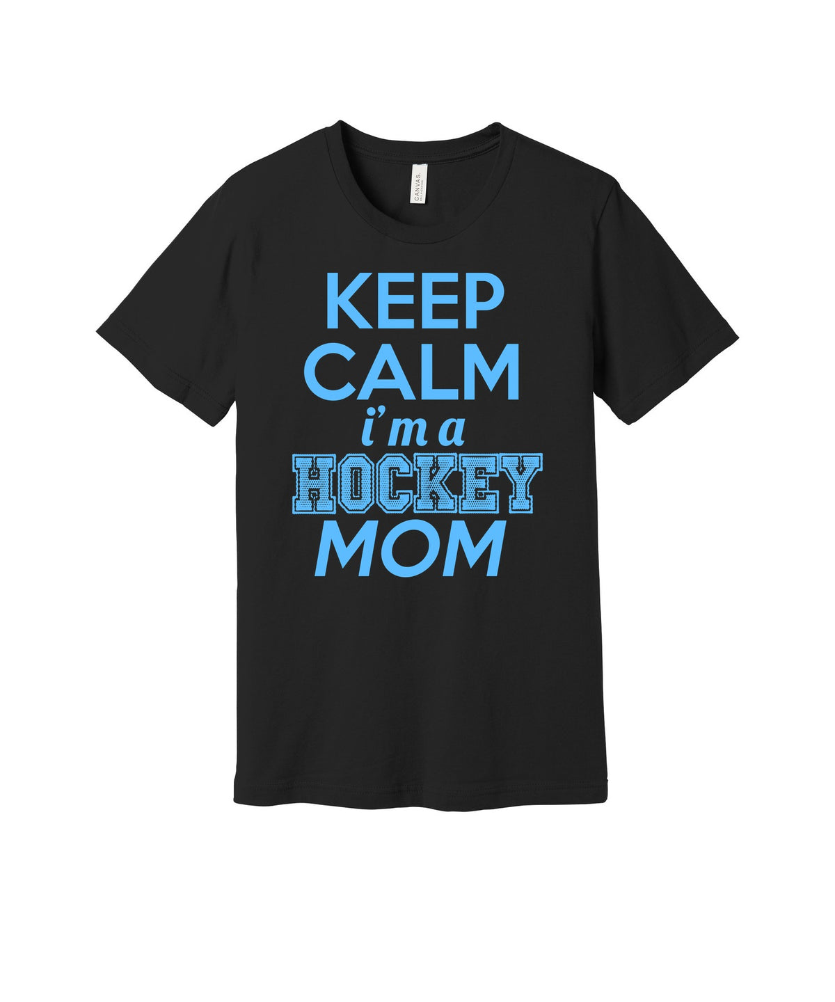 Keep Calm Hockey Mom graphic on a black Bella+Canvas 3001 tee