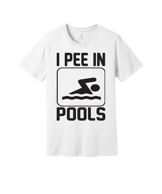 I Pee in Pools graphic on a white Bella+Canvas 3001 tee