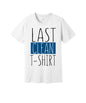 Last Clean T-Shirt graphic on a white Bella+Canvas 3001 tee