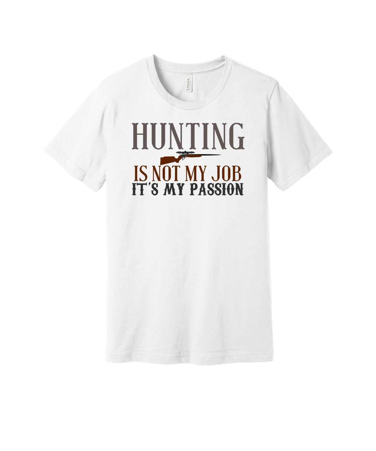 Hunting Is My Passion graphic on a white Bella+Canvas 3001 tee
