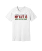 My Life Is Based on a True Story graphic on a white Bella+Canvas 3001 tee