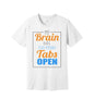 My Brain Has Too Many Tabs Open graphic on a white Bella+Canvas 3001 tee
