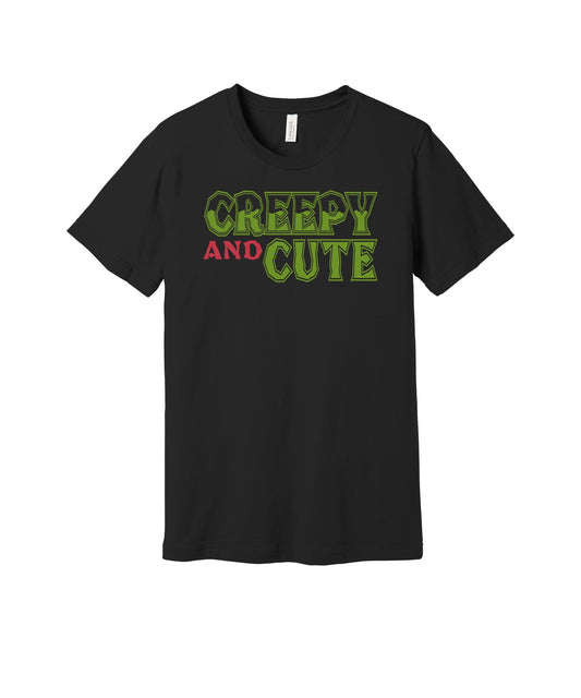 Creepy and Cute graphic on a black Bella+Canvas 3001 tee