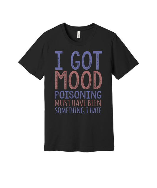 Mood Poisoning graphic on a black Bella+Canvas 3001 tee
