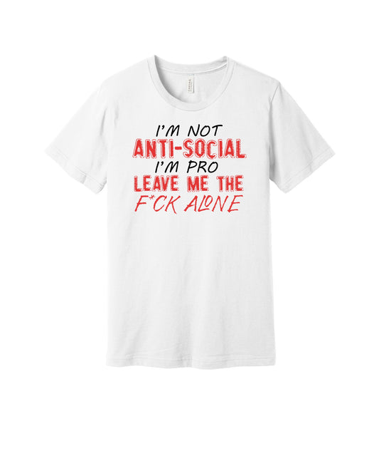 Pro Leave Me Alone graphic on a white Bella+Canvas 3001 tee