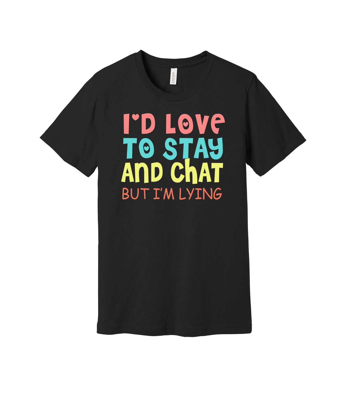 Love to Stay and Chat graphic on a black Bella+Canvas 3001 tee