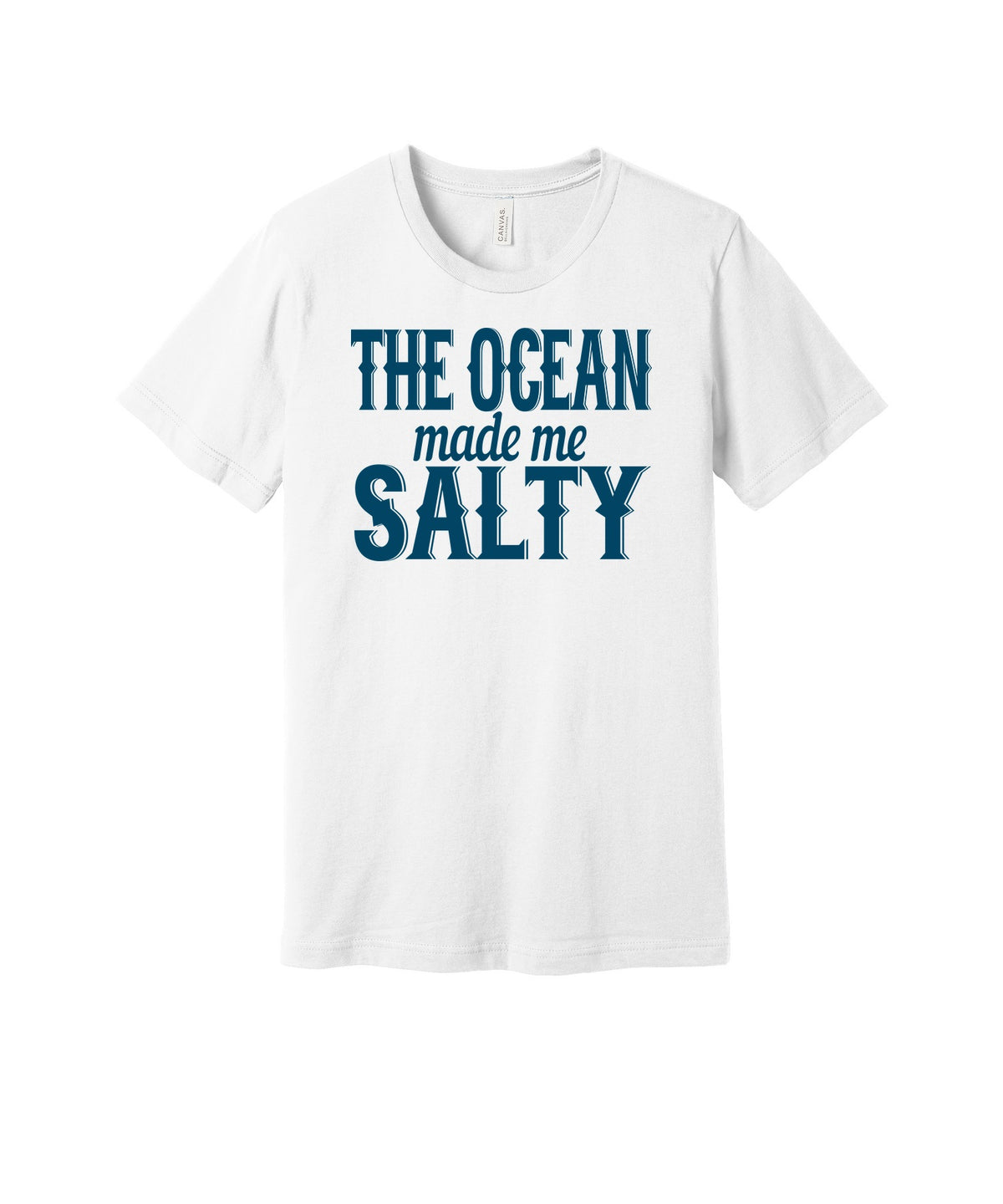 The Ocean Made Me Salty graphic on a white Bella+Canvas 3001 tee