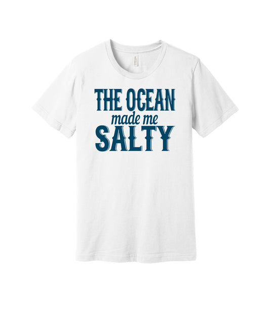 The Ocean Made Me Salty graphic on a white Bella+Canvas 3001 tee