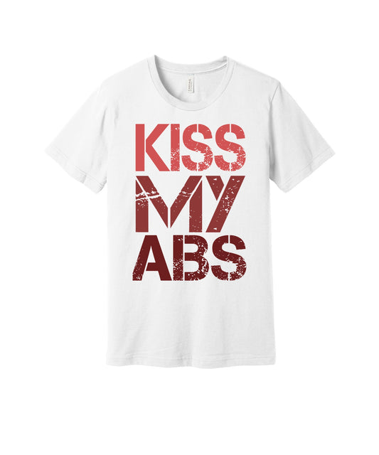Kiss My Abs graphic on a white Bella+Canvas 3001 tee